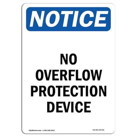 Signmission OSHA Notice Sign, No Overflow Protection Device, 14in X 10in Aluminum, 10" W, 14" H, Portrait OS-NS-A-1014-V-14718
